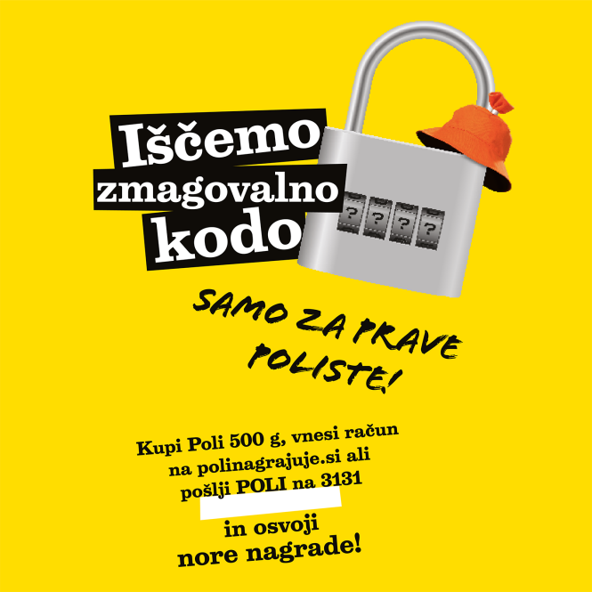 Kupi Poli 500 g, vnesi račun na polinagrajuje.si ali pošlji POLI na 3131 in osvoji nore nagrade!