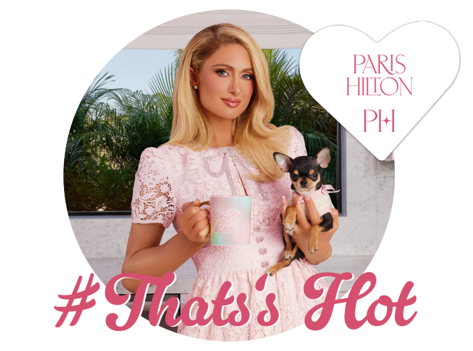 Paris Hilton s keramično šalčko in čivavo v rokah, logotip Paris Hilton in slogan #That's Hot