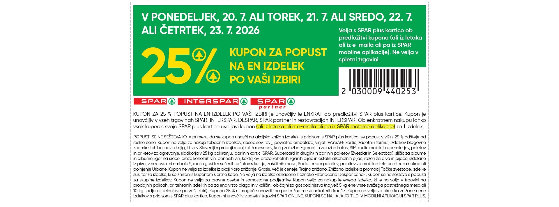 25 % kupon za popust na en izdelek po vaši izbiri - 20. 7. ali 21. 7. ali 22. 7. ali 23. 7. 2026