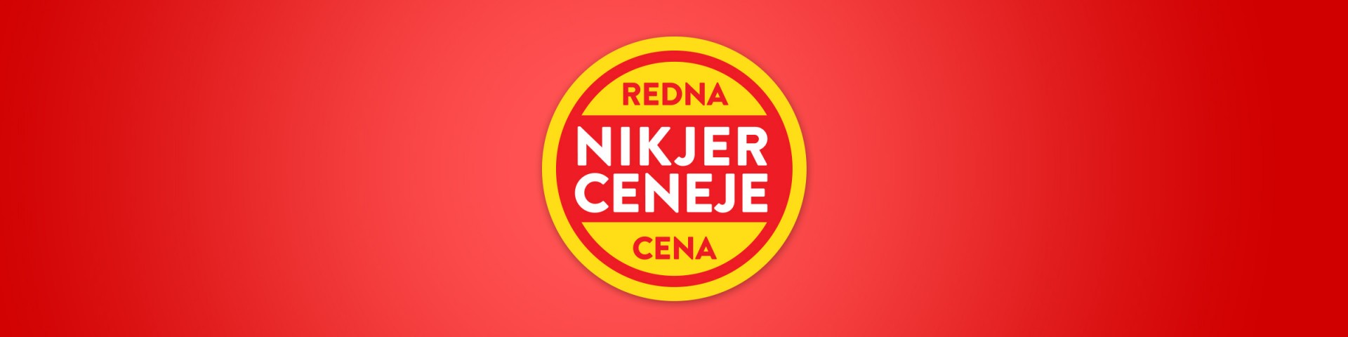 Redna cena - nikjer ceneje, SPAR in INTERSPAR Redna cena - nikjer ceneje, SPAR in INTERSPAR