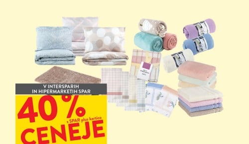 TEKSTIL ZA DOM - 40 % ceneje s SPAR plus kartico