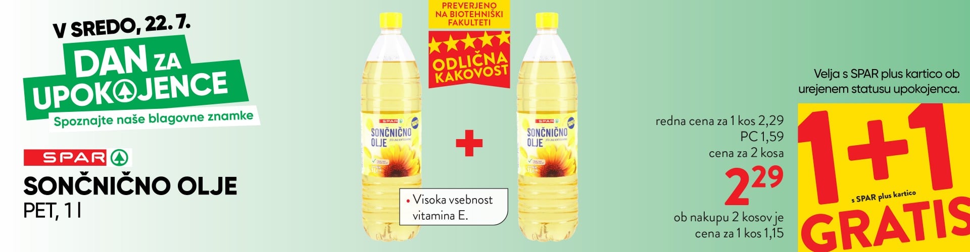 Dan za upokojence, 22. 7. - SPAR sončnično olje: 1 + 1 GRATIS s SPAR plus kartico