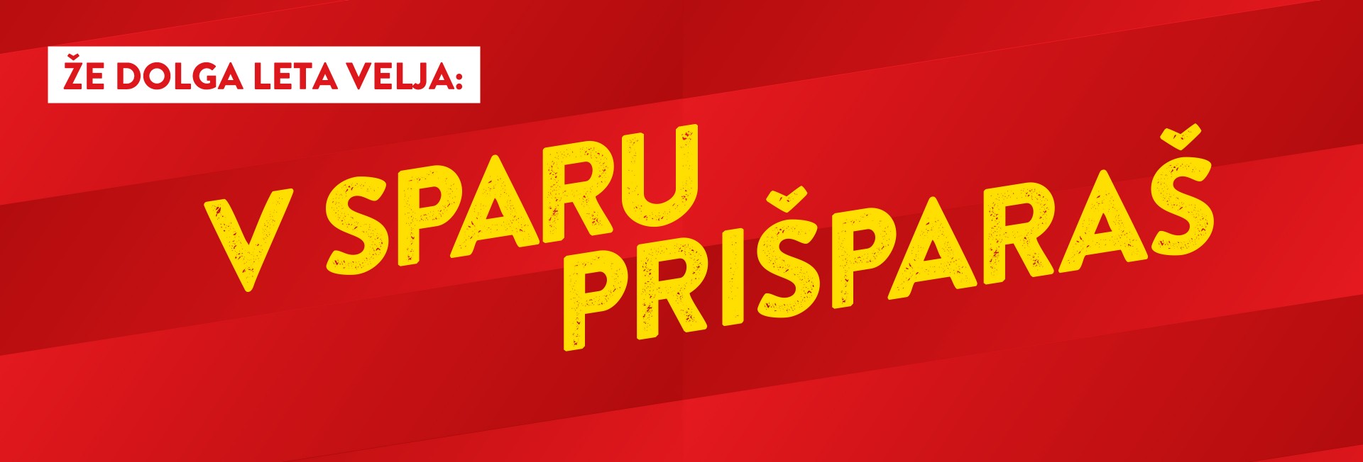 V SPARU PRIŠPARAŠ V SPARU PRIŠPARAŠ