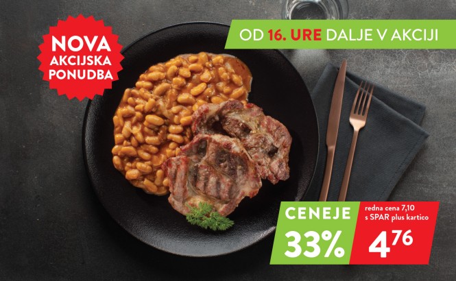 Nova akcijska ponudba v restavracijah INTERSPAR, od 16. ure dalje: Vratovina z žara, prebranec - 33 % ceneje s SPAR plus kartico Nova akcijska ponudba v restavracijah INTERSPAR, od 16. ure dalje: Vratovina z žara, prebranec - 33 % ceneje s SPAR plus kartico