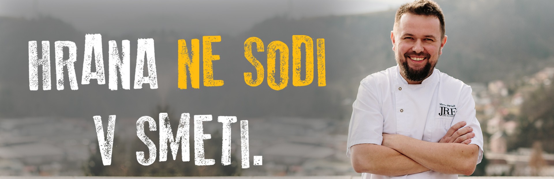 Hrana ne sodi v smeti, chef Marko Pavčnik Hrana ne sodi v smeti, chef Marko Pavčnik